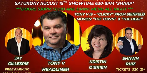 COMEDY SHOW Saturday August 15th with Boston's Tony-V at OG's Comedy Club