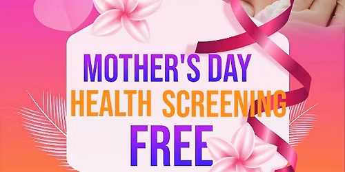 Mother's Day Health Screening 