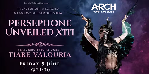 \u2728 PERSEPHONE UNVEILED XIII \u2013 STAGE SHOW \u2728