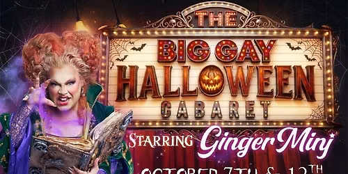 The Big Gay Halloween Cabaret Starring Ginger Minj