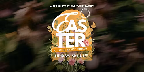  A Fresh Start for your Family | Easter Family Celebration at Life in Christ Church