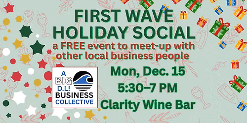 Big DL First Wave Holiday Social - FREE and Open to everyone!
