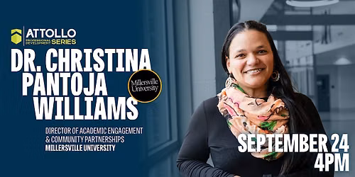 Dr. Christina Pantoja Williams | Attollo Professional Development Series