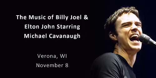 The Music of Billy Joel & Elton John Starring Michael Cavanaugh