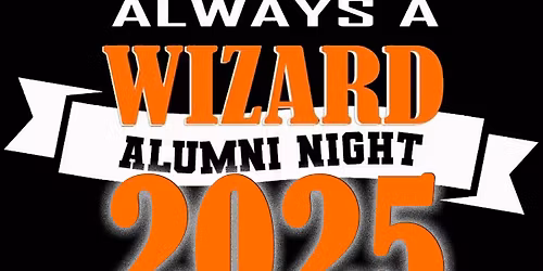 2025 Once a Wizard Always a Wizards Alumni Night
