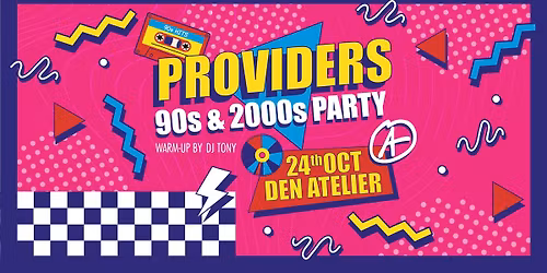 PROVIDERS 90s & 2000s Party @ Den Atelier