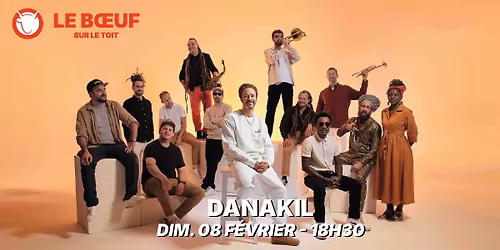 DANAKIL + MAXXO \/\/ Boeuf sur le Toit [Lons-le-Saunier \/ 39]