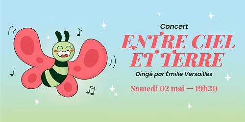 \ud83e\udd8b Les Intr\u00e9pides pr\u00e9sentent: Entre ciel et terre! \ud83c\udf31