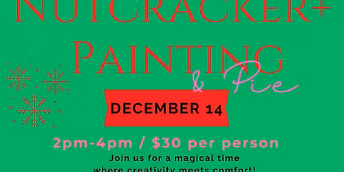 Nutcracker + Painting + Pie