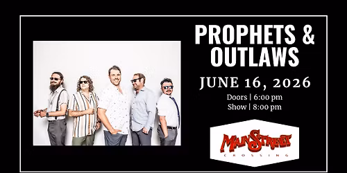 Prophets and Outlaws | LIVE at Main Street Crossing