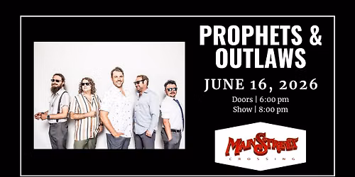 Prophets and Outlaws | LIVE at Main Street Crossing