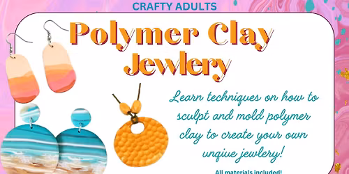 Crafty Adults- Polymer Clay Jewlery 