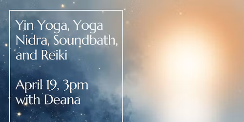 Yin Yoga, Yoga Nidra, Soundbath and Reiki (livestream available!)