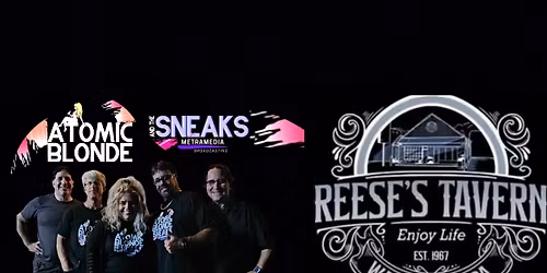 Atomic Blonde and The Sneaks At Reese\u2019s Tavern