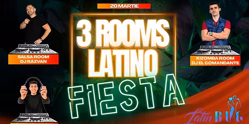 3 ROOMS LATINO FIESTA