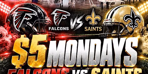$5 Mondays Falcons vs Saints Party - $5 Wings Hookah Lamb Burger Drinks