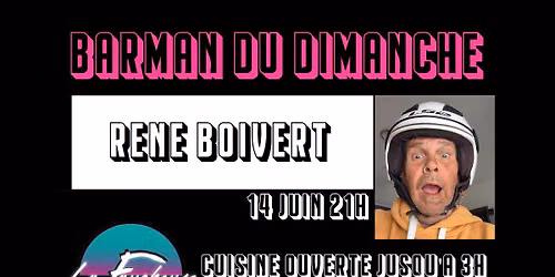 Barman du dimanche:  Ren\u00e9 Boivert