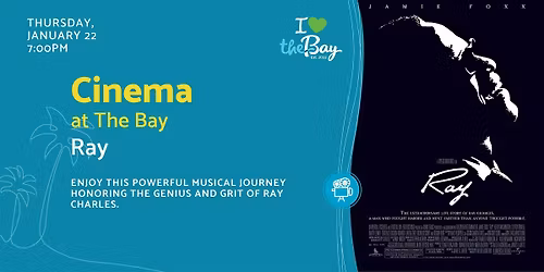 Cinema at The Bay: Ray