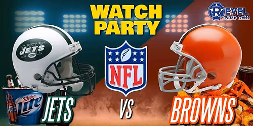 Browns Vs. Jets - NFL Watch Party at The Revel!