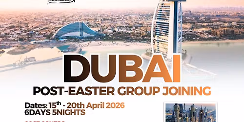 DUBAI POST EASTER GROUP JOINING