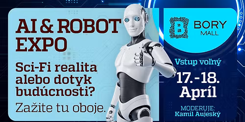AI & ROBOT EXPO - Za\u017eite bud\u00facnos\u0165 v Bory Mall