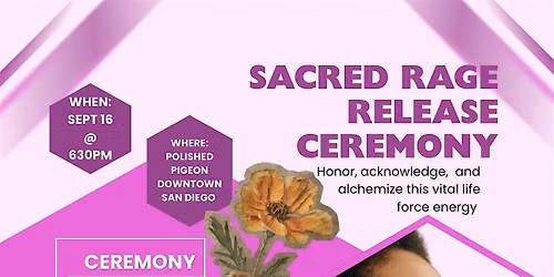 SACRED RAGE RELEASE CEREMONY