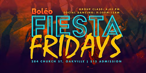 Boleo Fiesta Fridays - Latin & Ballroom Basics Group Class & Social Dancing in Oakville