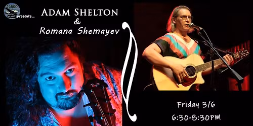 Cargo Music Presents: Adam Shelton & Romana Shemayev