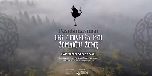 Pasidainavimai \u201eLek gervel\u0117s per \u017demai\u010di\u0173 \u017eem\u0119\u201c