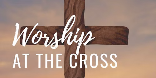 Worship at the Cross