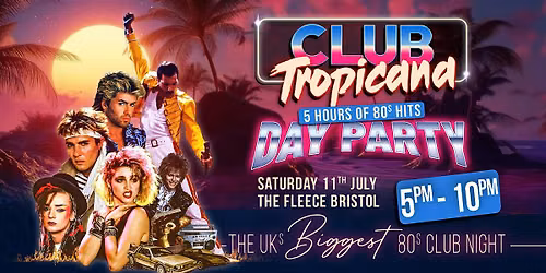 Club Tropicana 80s Day Party