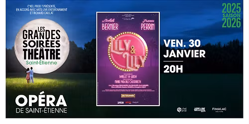 LILY & LILY \u2022 Op\u00e9ra de Saint-\u00c9tienne \u2022 Vendredi 30 janvier 2026