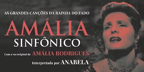 Am\u00e1lia Rodrigue Sinf\u00f4nico celebra a voz eterna da Rainha do Fado pela primeira vez no Brasil.