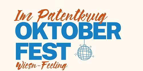 \ud83c\udf7a Oktoberfest im Patentkrug 