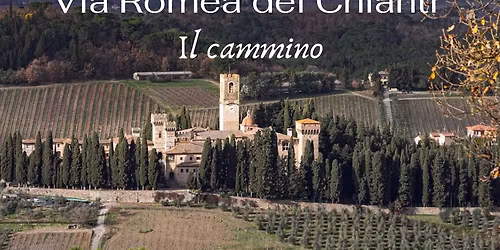 Via Romea del Chianti - Il Cammino