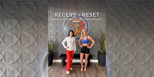 Recess + Reset | Pamella Haynes x Real Hot Yoga Farragut