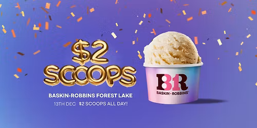 $2 Scoop Festival at Baskin-Robbins Forest Lake! 🍦🎉
