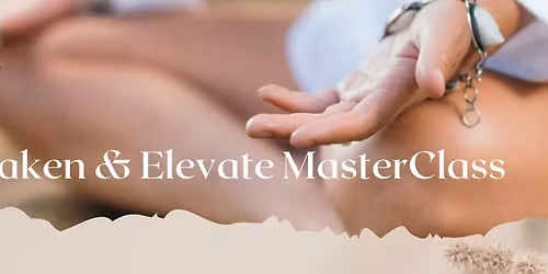 Awaken and Elevate Master Class: A Journey Through Flow, Breath, and Sound Healing