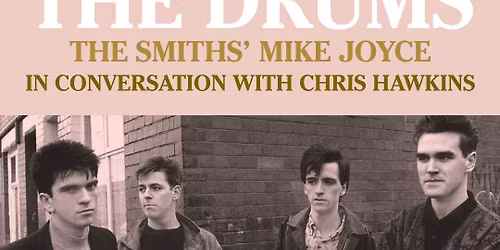 'The Drums' - The Smiths' Mike Joyce in Conversation with Chris Hawkins (6 Music)