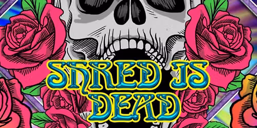Marcus Rezak's Shred is Dead