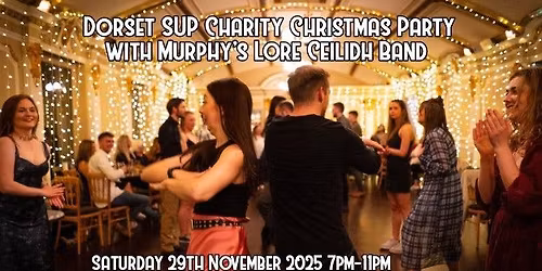 Dorset SUP Charity Christmas Party 2025 with Murphy's Lore Ceilidh Band \ud83c\udf85