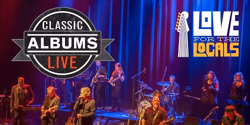 Classic Albums Live at The Rady Shell at Jacobs Park