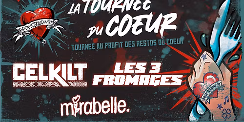 Tourn\u00e9e du coeur \u2022 Celkilt + Les 3 fromages + mirabelle \u00e0 La Belle \u00c9lectrique