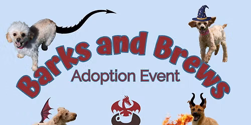 \ud83d\udc09\ud83c\udf7a Barks & Brews Adoption Event \ud83c\udf7a\ud83d\udc3e