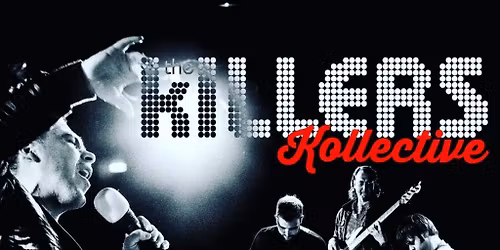 THE KILLERS KOLLECTIVE - The Ultimate 'The Killers' Tribute Band