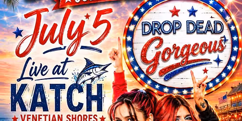 Drop Dead Gorgeous Tribute To America — Katch at Venetian Shores