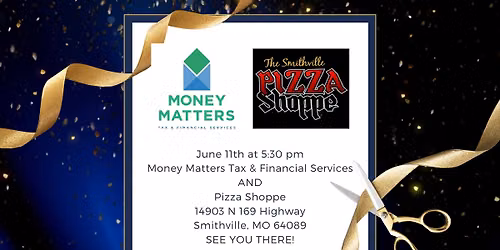 Ribbon Cutting - Money Matters Tax & Financial Services AND Pizza Shoppe
