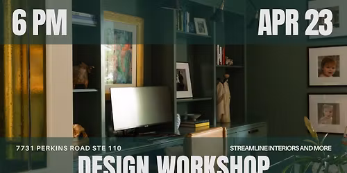Interior Design Workshop- Design a room in your home! 