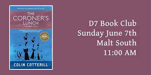 D7 Book Club - Sunday June 7th - The Coroner's Lunch by Colin Cotterill