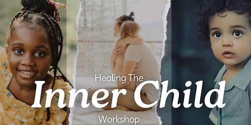 Healing the Inner Child Workshop